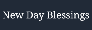 New Day Blessings