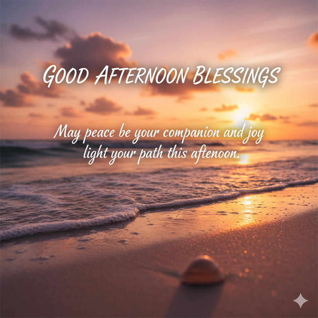 Positive Good Afternoon Blessings